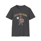 High Vibe Mama T-Shirt
