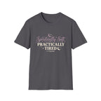 Spiritually Soft, Practically Tired T-Shirt