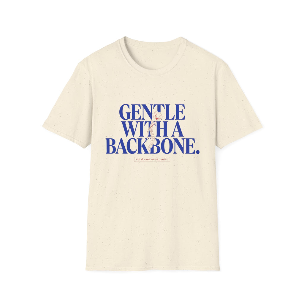 Gentle With a Backbone Shirt