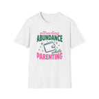 Attracting Abundance While Parenting T-Shirt