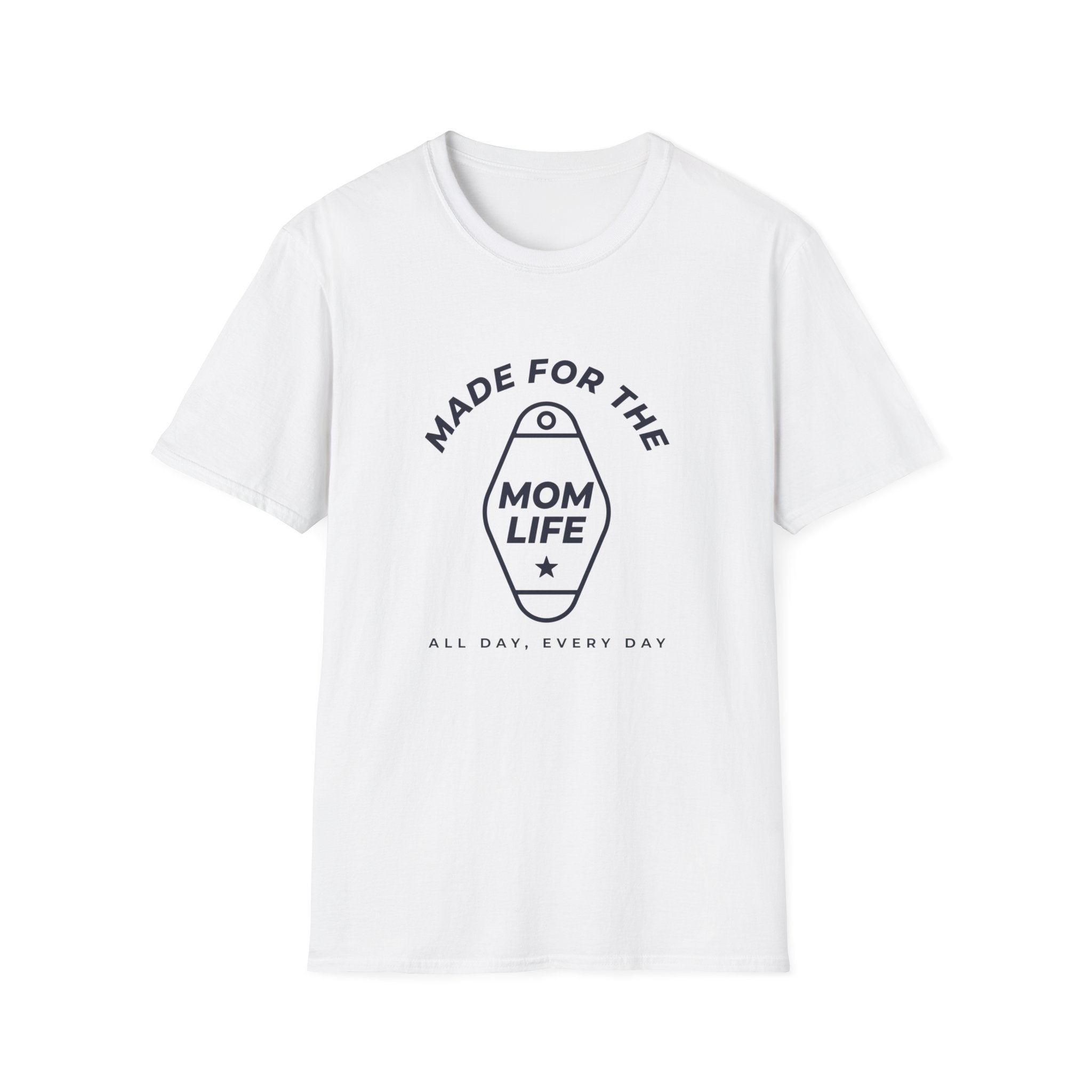 Made for the Mom Life T-shirt