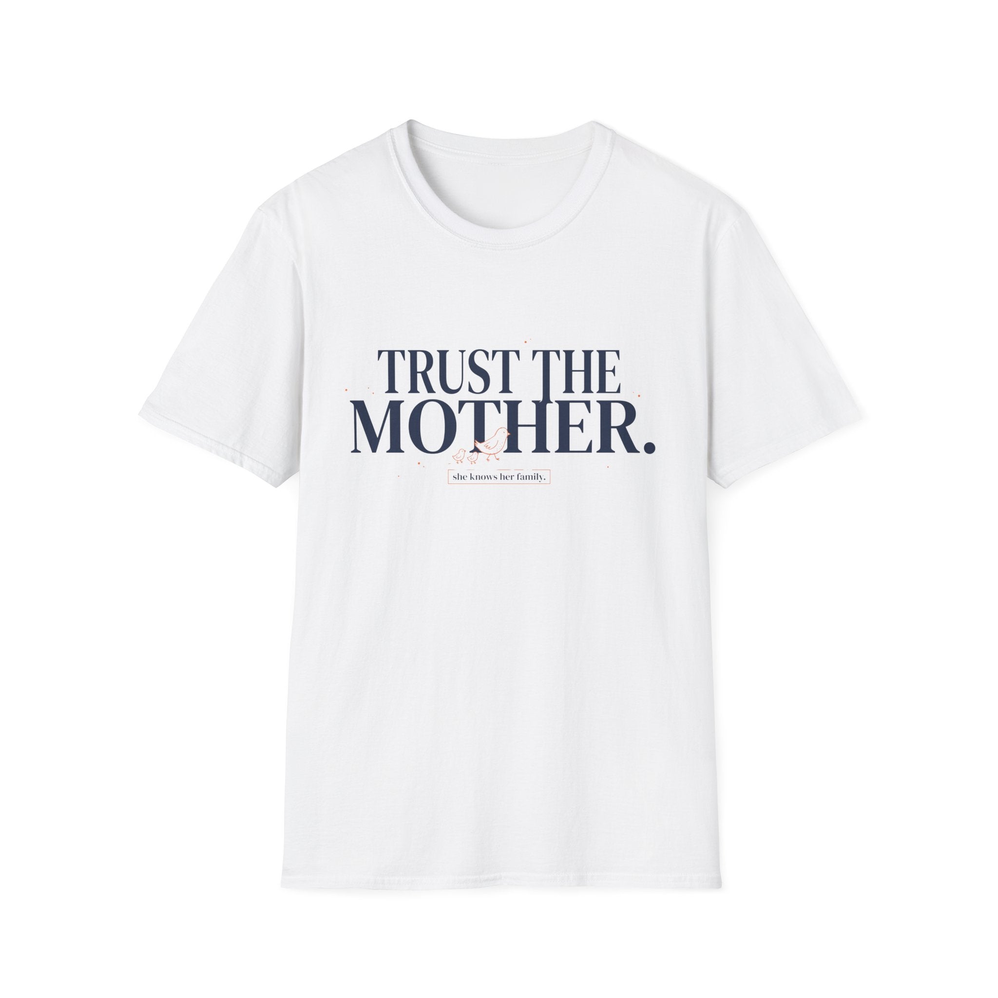 Trust the Mother T-Shirt