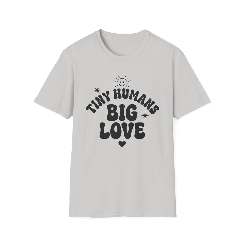 Tiny Humans Big Love T-Shirt