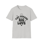 Tiny Humans Big Love T-Shirt