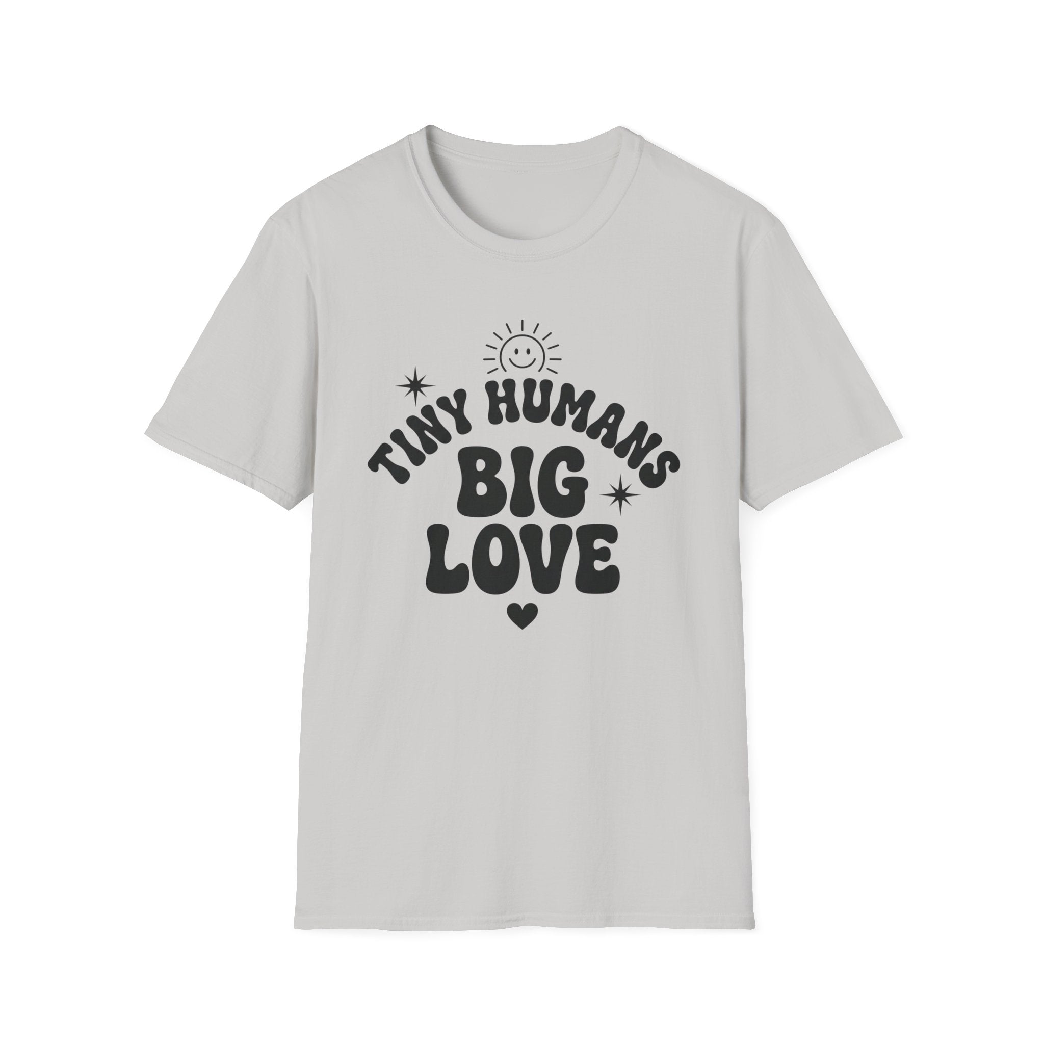 Tiny Humans Big Love T-Shirt