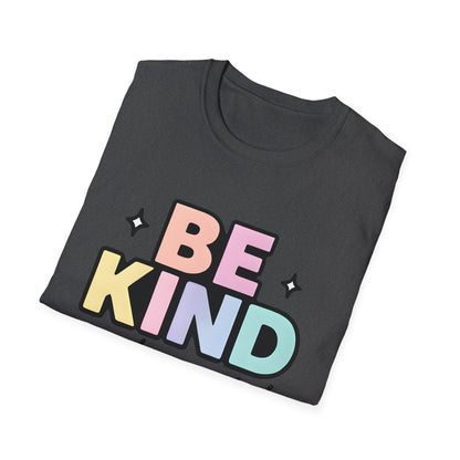 Be Kind or Be Quiet T-Shirt