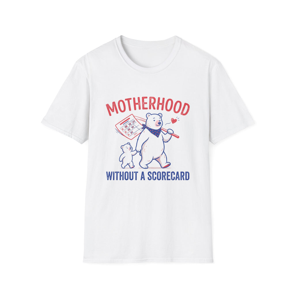 Motherhood Without a Scorecard T-shirt