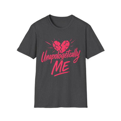 Unapologetically Me T-Shirt