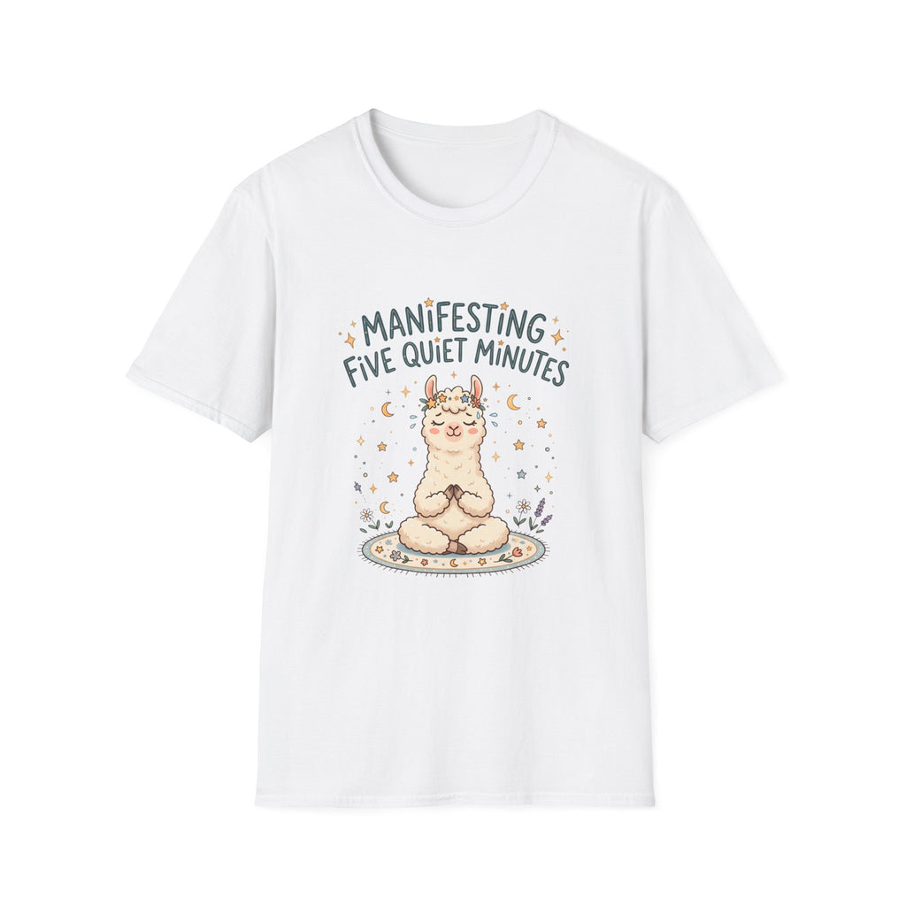 Manifesting Five Quiet Minutes T-Shirt