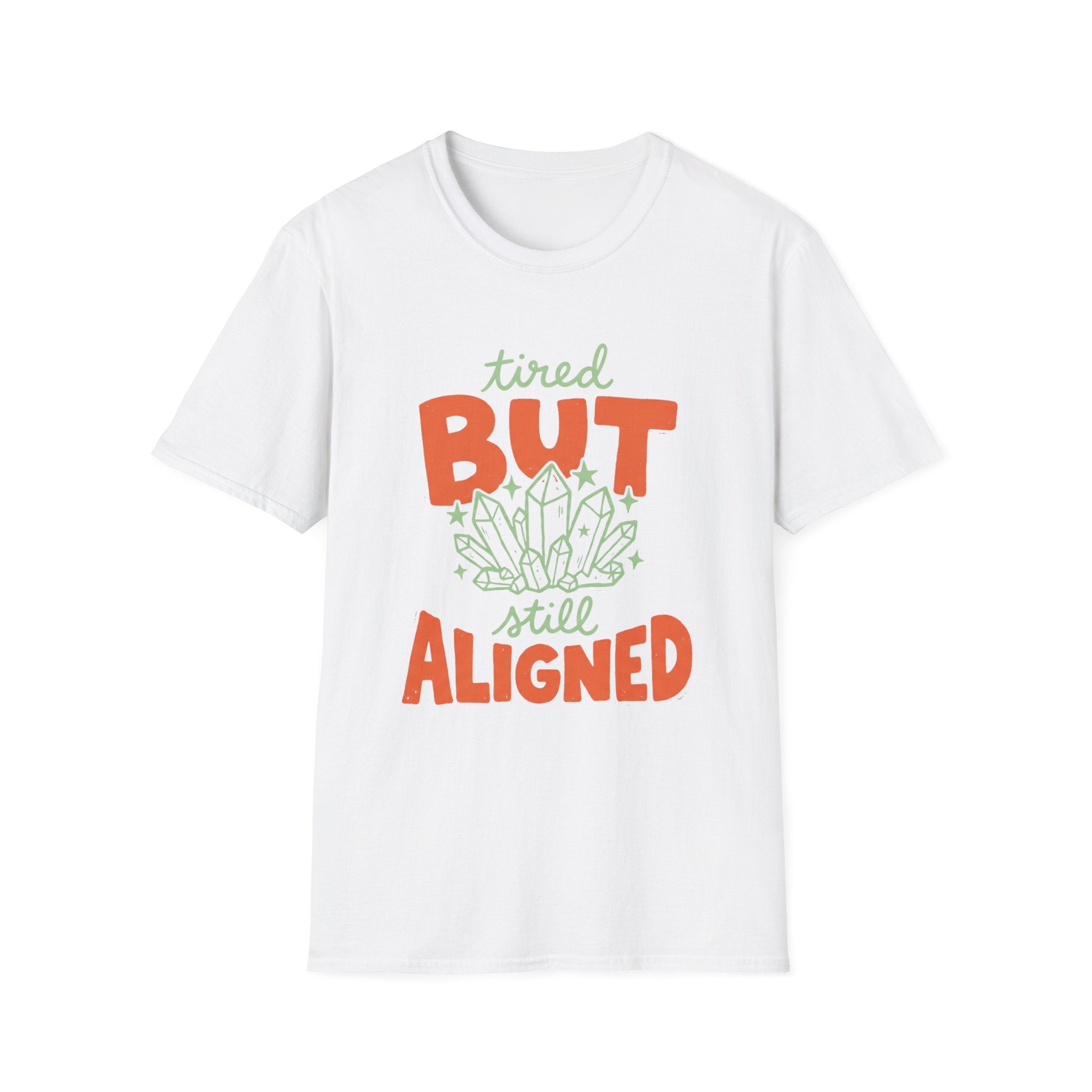 "Tired But Still Aligned" T-shirt