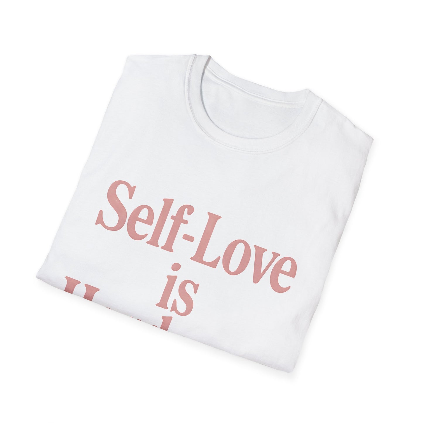 Self-Love is Hardcore T-Shirt