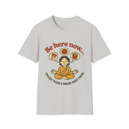 Be Here Now T‑Shirt