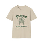 Growing Good Humans T-Shirt
