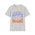 Manifesting Naps and Patience T‑Shirt