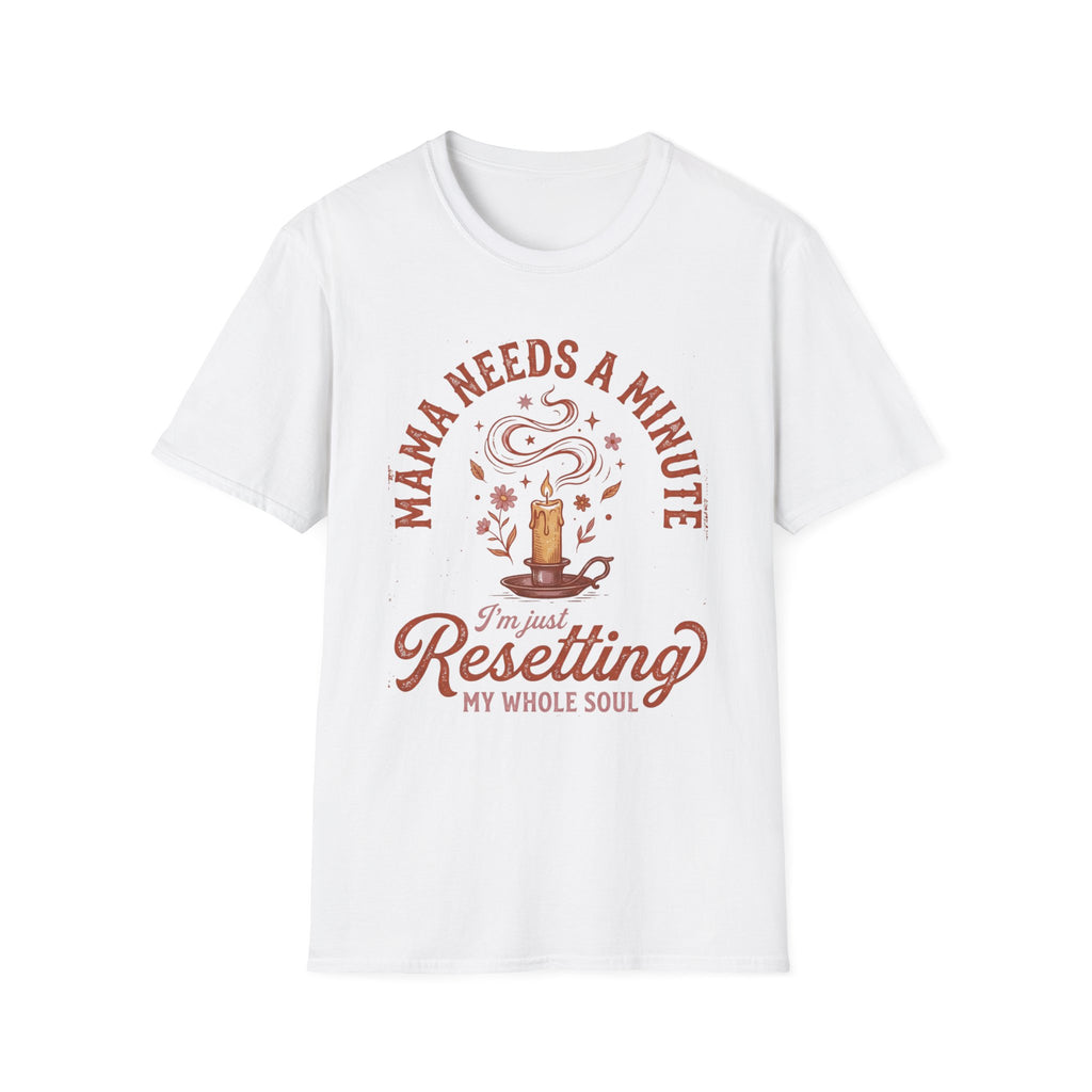 Mama Needs A Minute Relaxing T-shirt