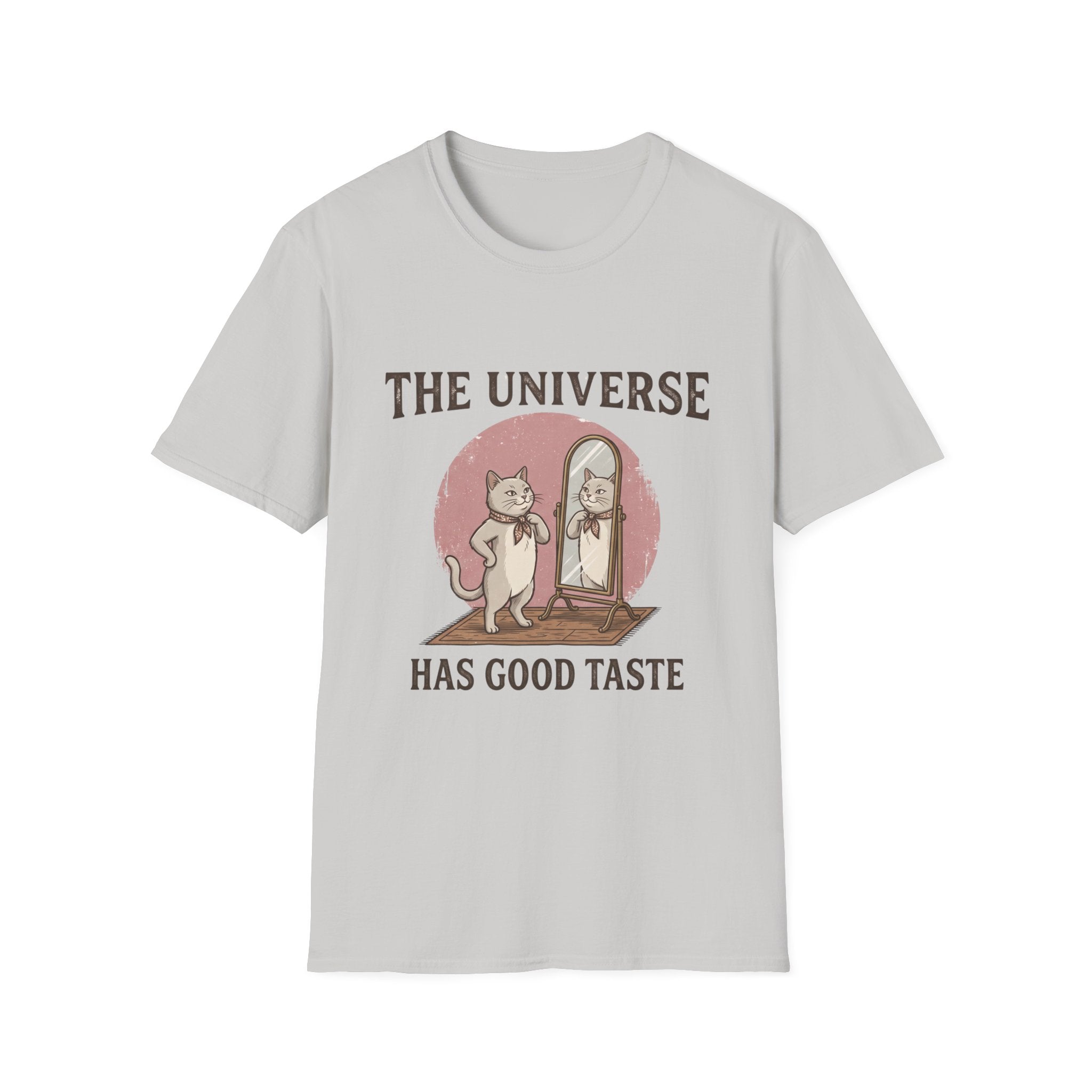 The Universe Has Good Taste T-shirt