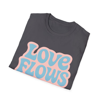 Love Flows Here T-Shirt