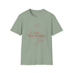 I Am Becoming T-Shirt