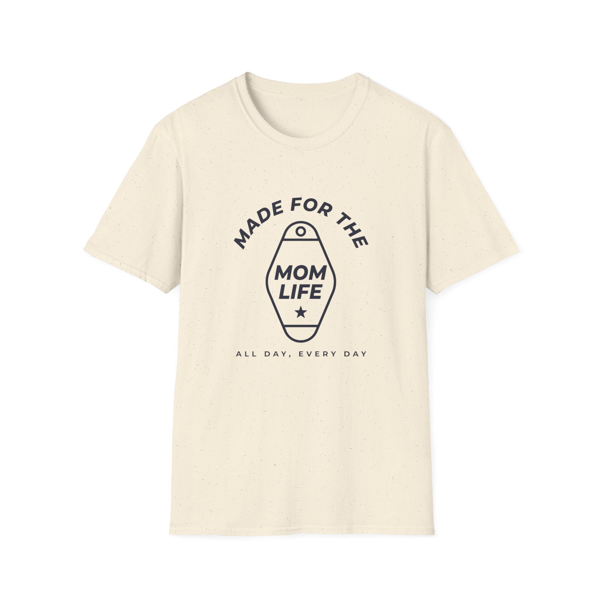 Made for the Mom Life T-shirt