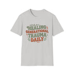Healing Generational Trauma T‑Shirt