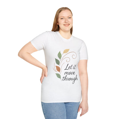 Let it move through  T-Shirt