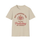 " Protecting My Energy"  T-shirt
