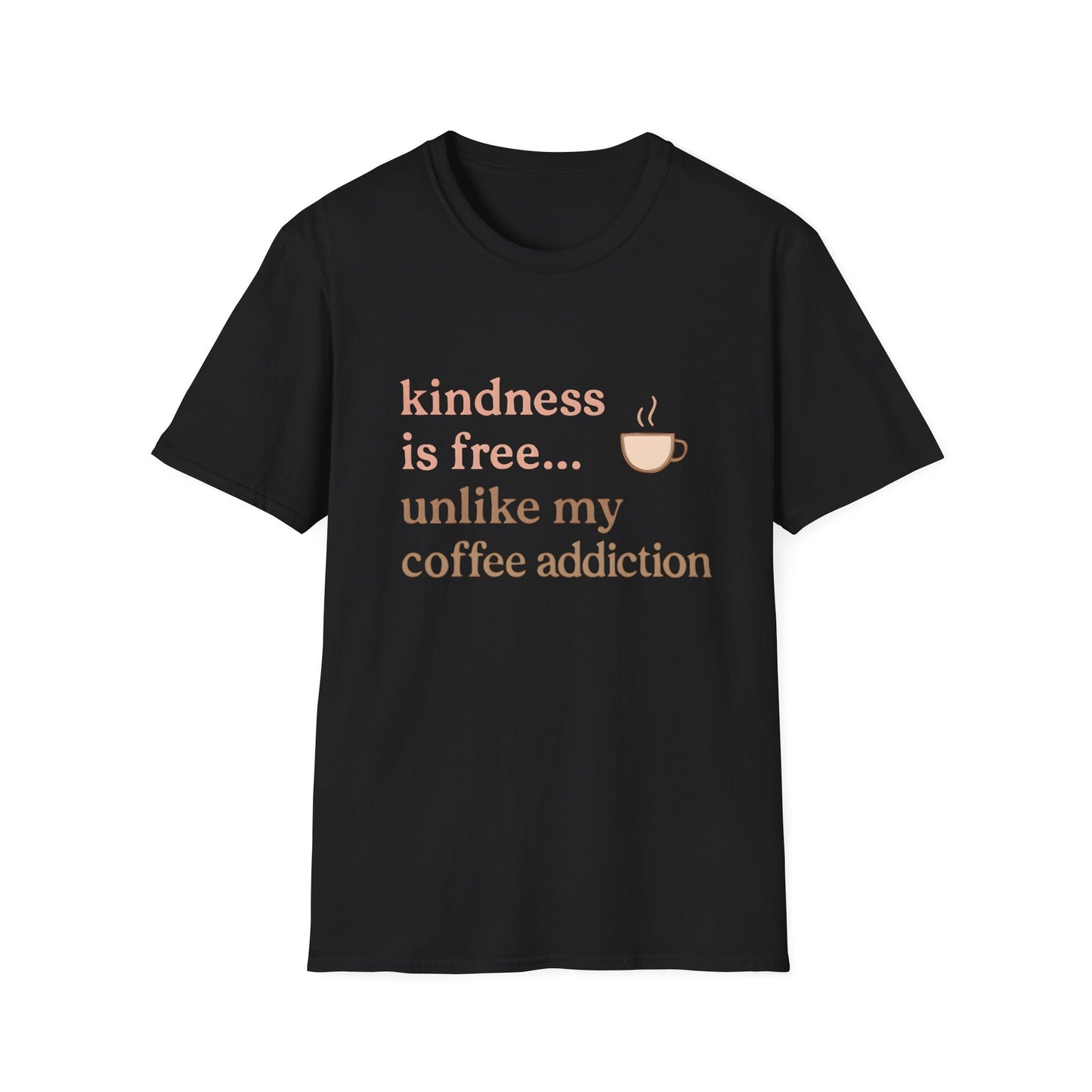 Kindness is Free T-Shirt