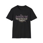 Spiritually Soft, Practically Tired T-Shirt
