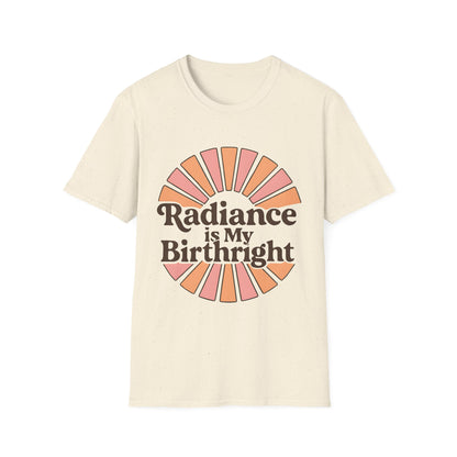 Radiance is My Birthright T-Shirt