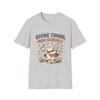 Divine Timing, Mom Schedule T-shirt