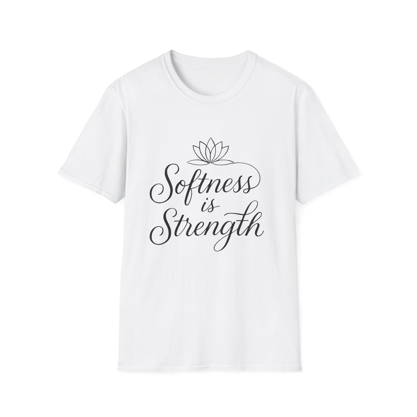 Softness is Strength T-Shirt