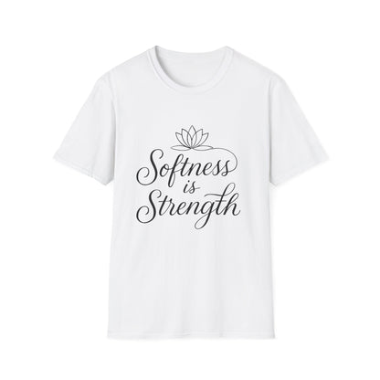 Softness is Strength T-Shirt