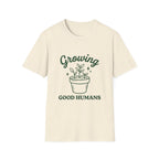 Growing Good Humans T-Shirt