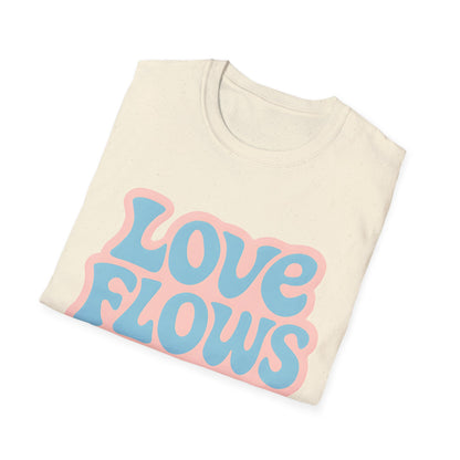 Love Flows Here T-Shirt