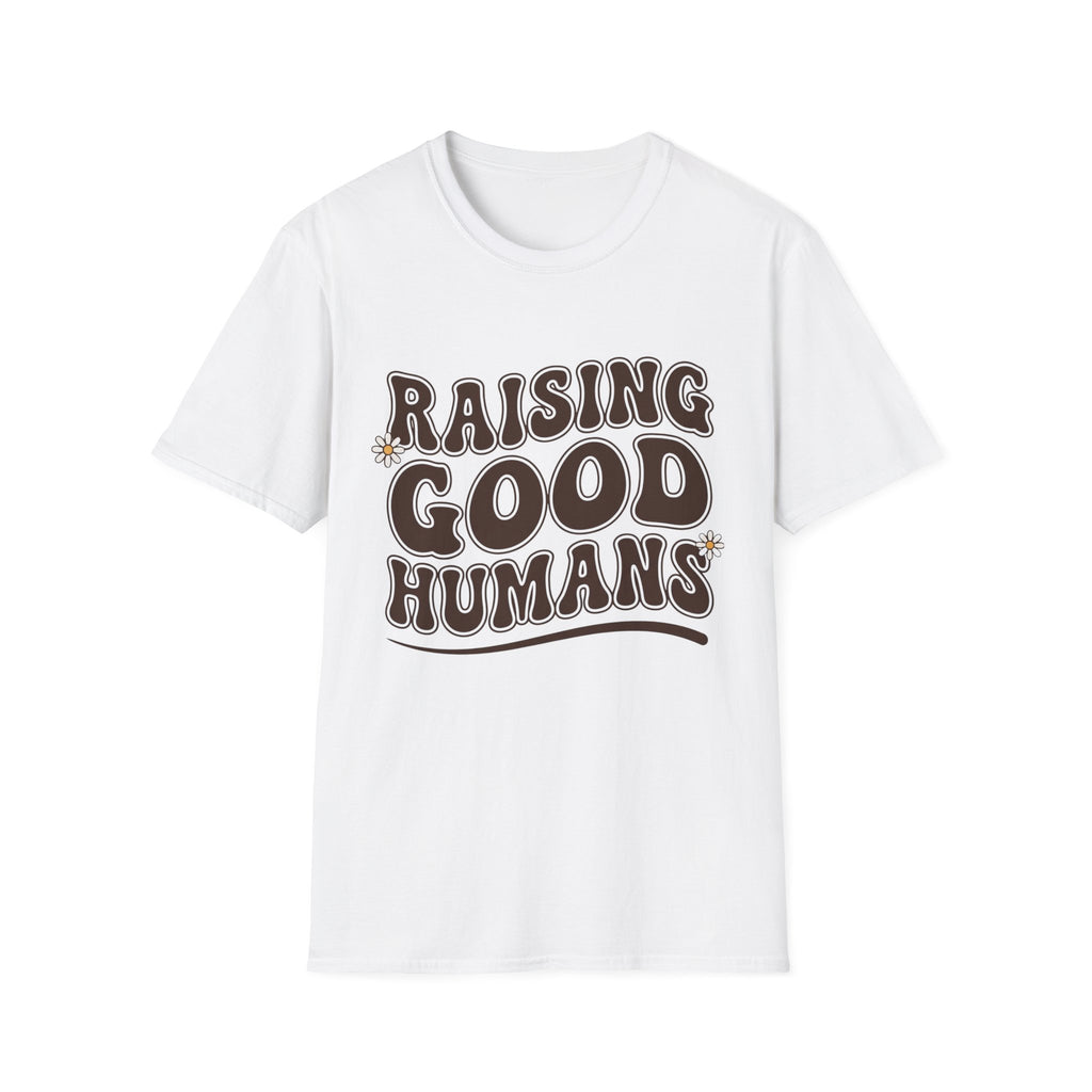 Raising Good Humans T-Shirt