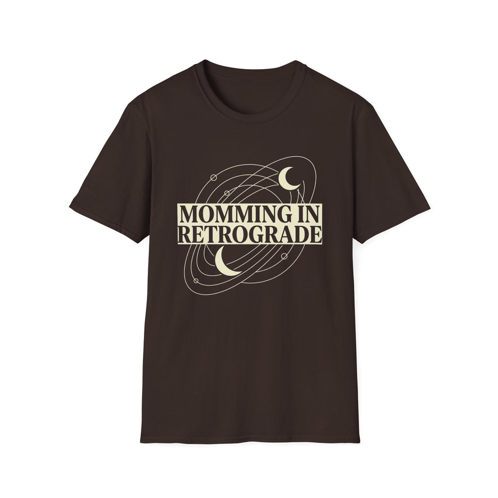 Momming In Retrograde T-Shirt