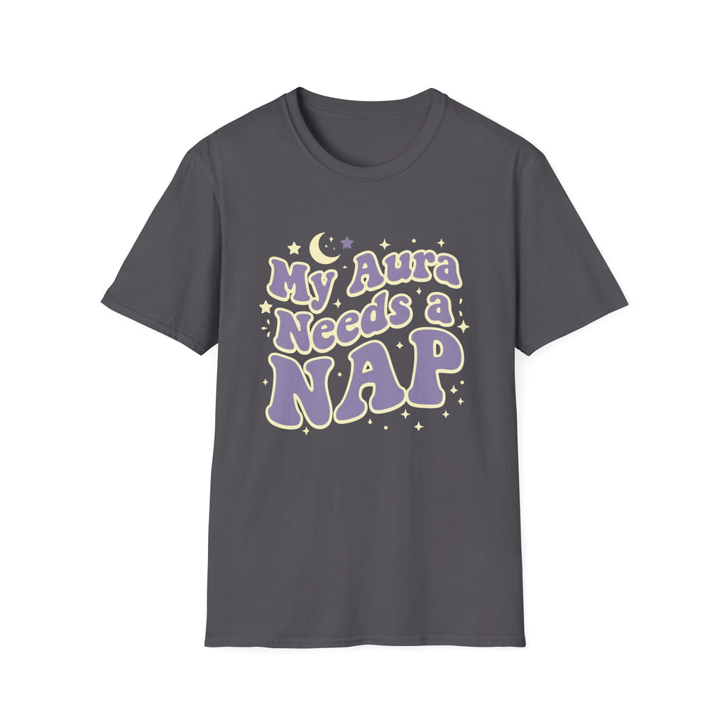 My Aura Needs a Nap T-Shirt