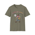 High Vibe Mama T-Shirt