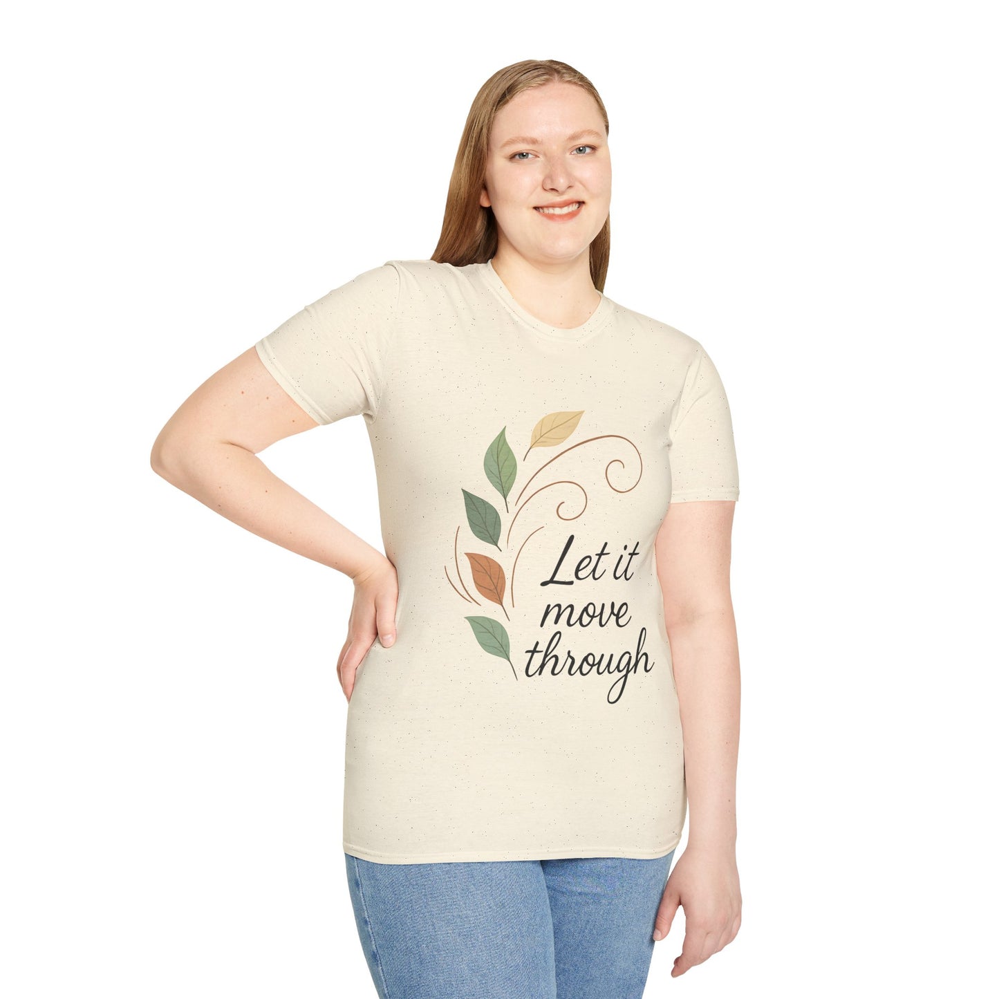 Let it move through  T-Shirt