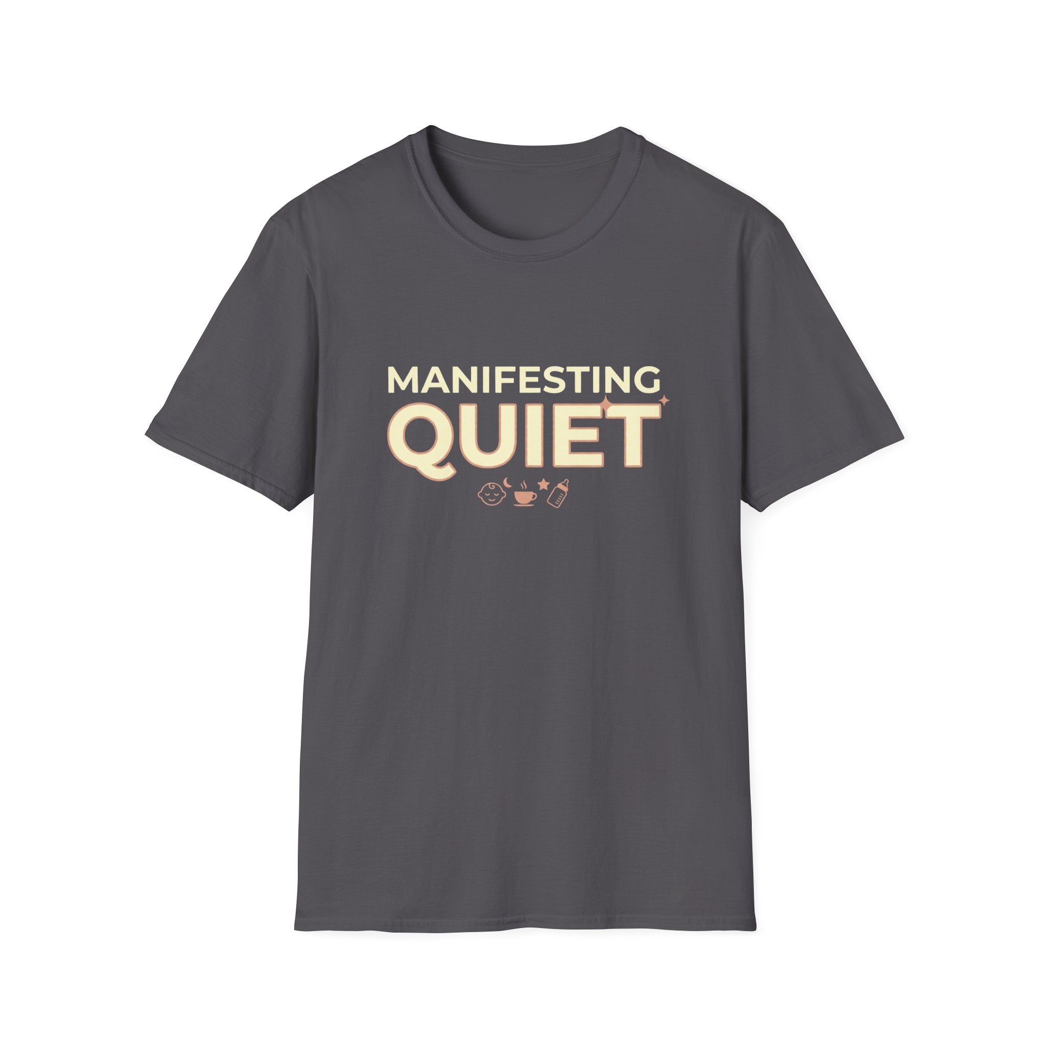Manifesting Quiet T-Shirt