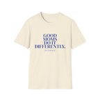 Good Moms Do It Differently T-Shirt