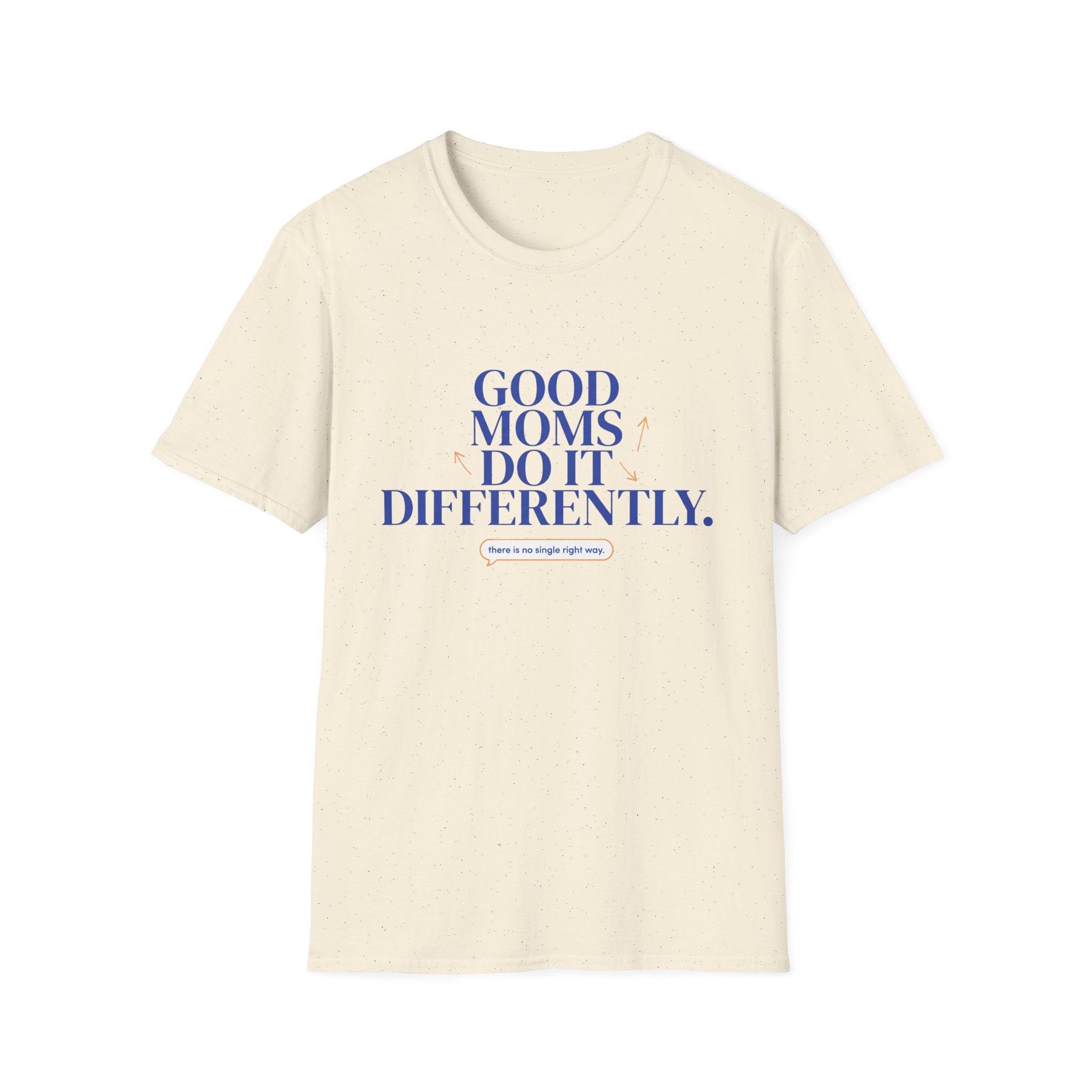 Good Moms Do It Differently T-Shirt