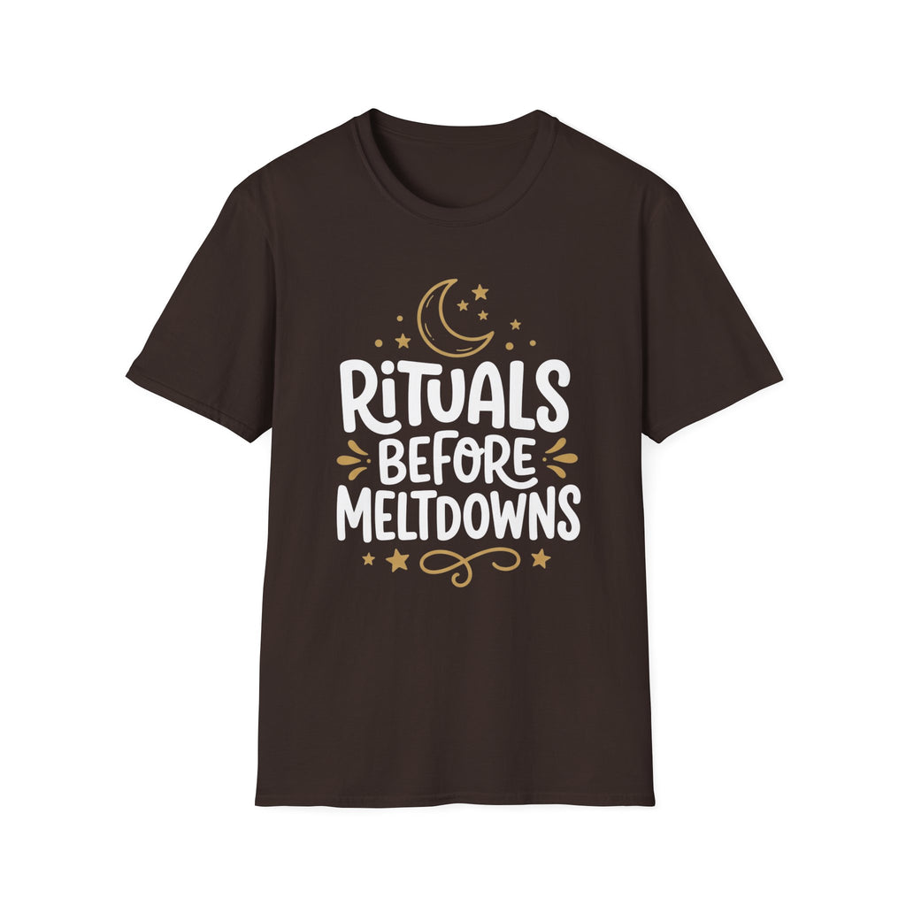 Rituals Before Meltdowns T-Shirt
