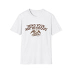 Mind Your Motherhood T-Shirt