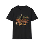 Healing Generational Trauma T-Shirt