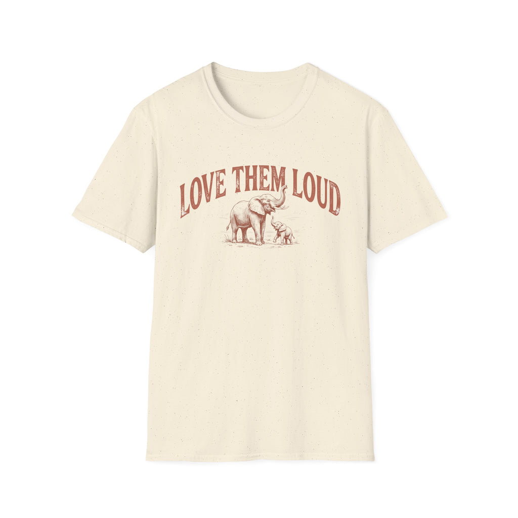 Love Them Loud T-Shirt