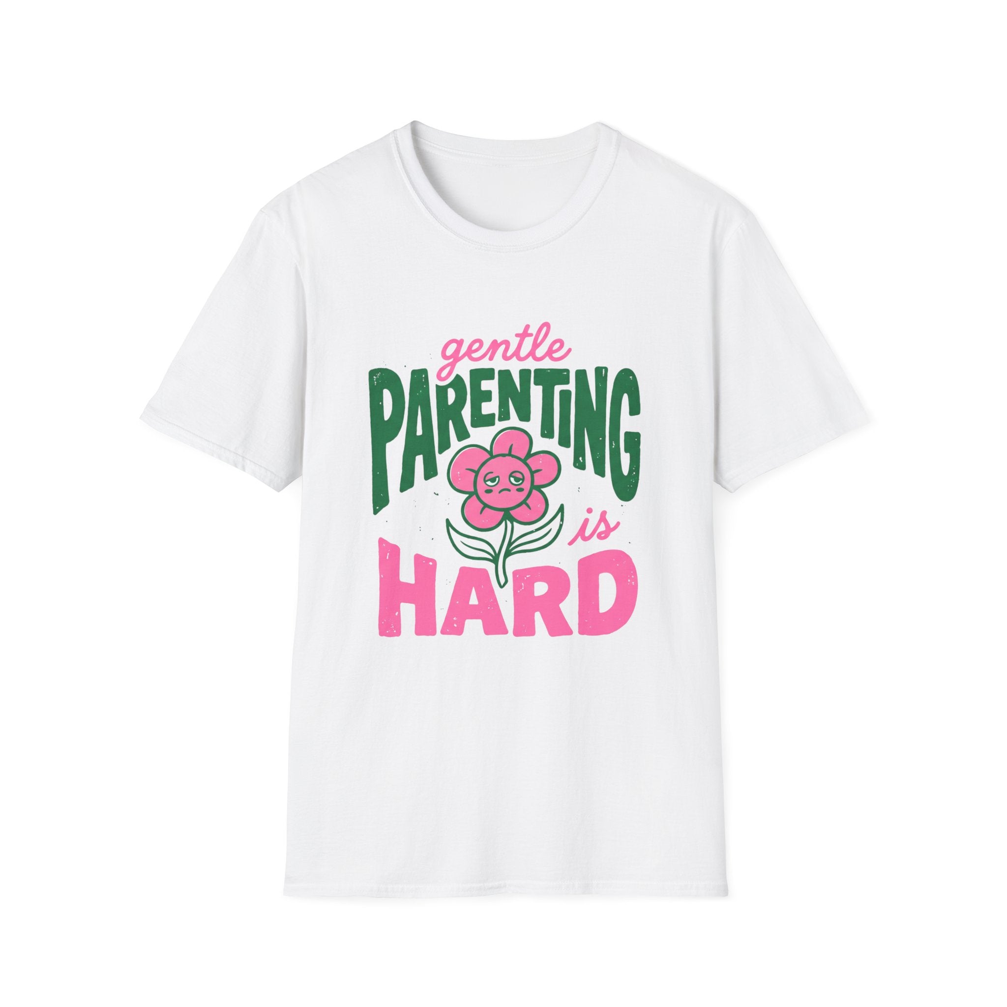 Gentle Parenting Is Hard T-Shirt