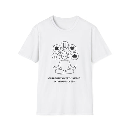 Currently Overthinking My Mindfulness Tee