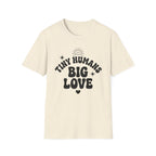 Tiny Humans Big Love T-Shirt