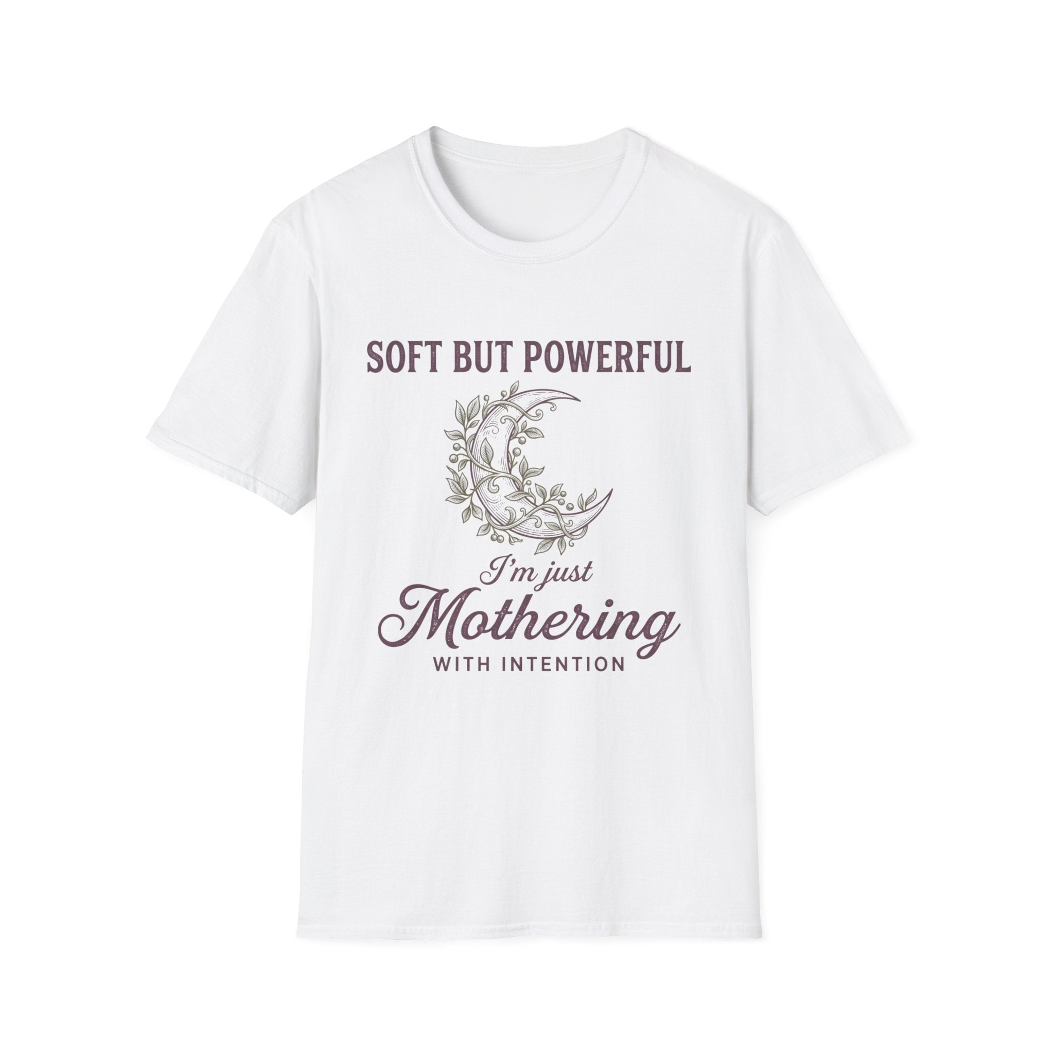 Soft But Powerful T-Shirt